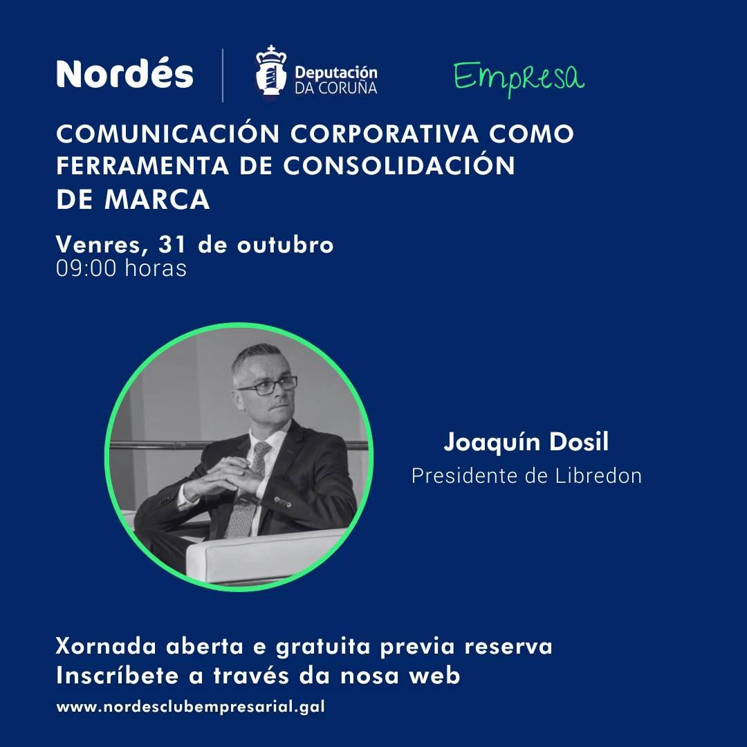 Comunicación corporativa como ferramenta de consolidación de marca, con Joaquín Dosil