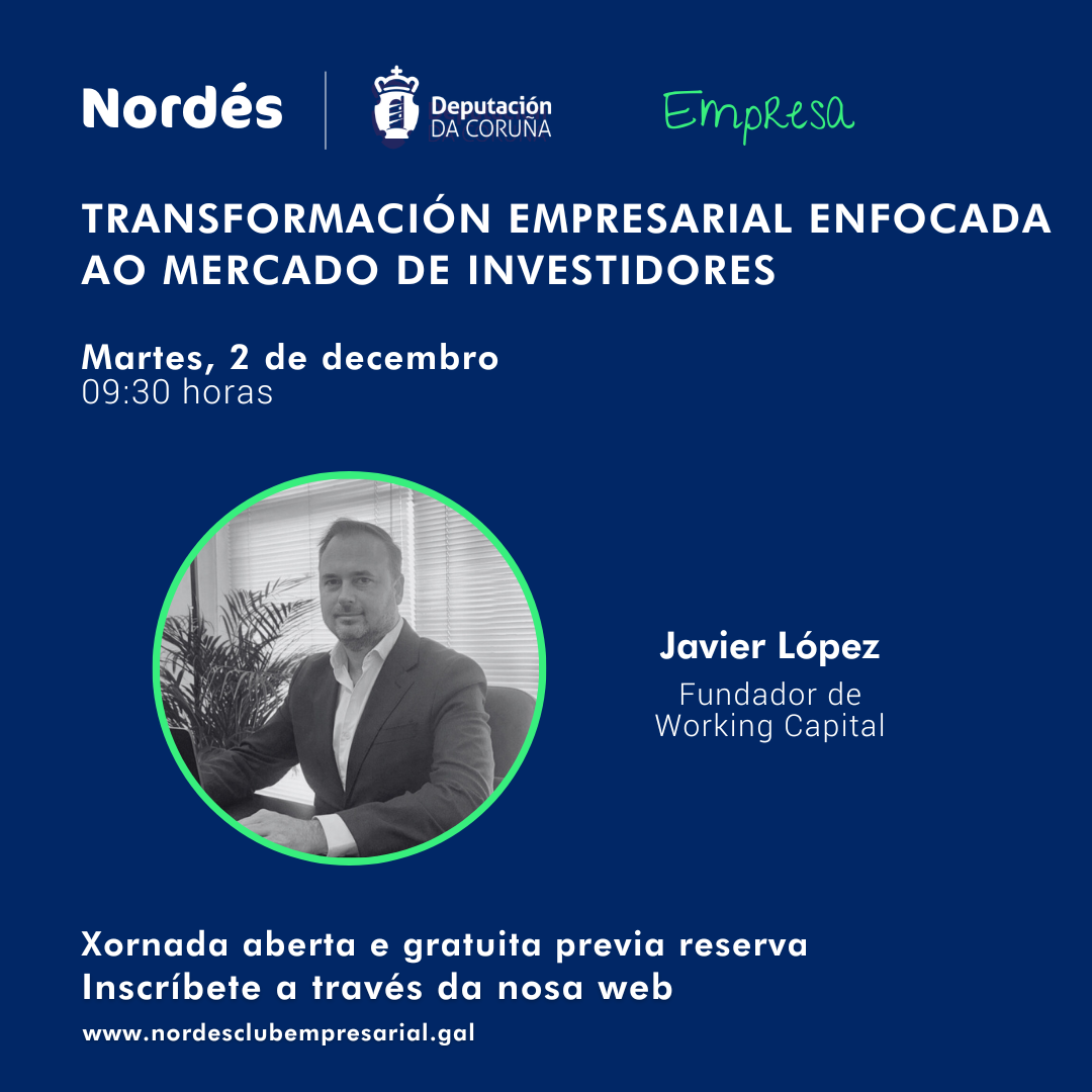 Transformación empresarial enfocada ao mercado de investidores, con Javier López