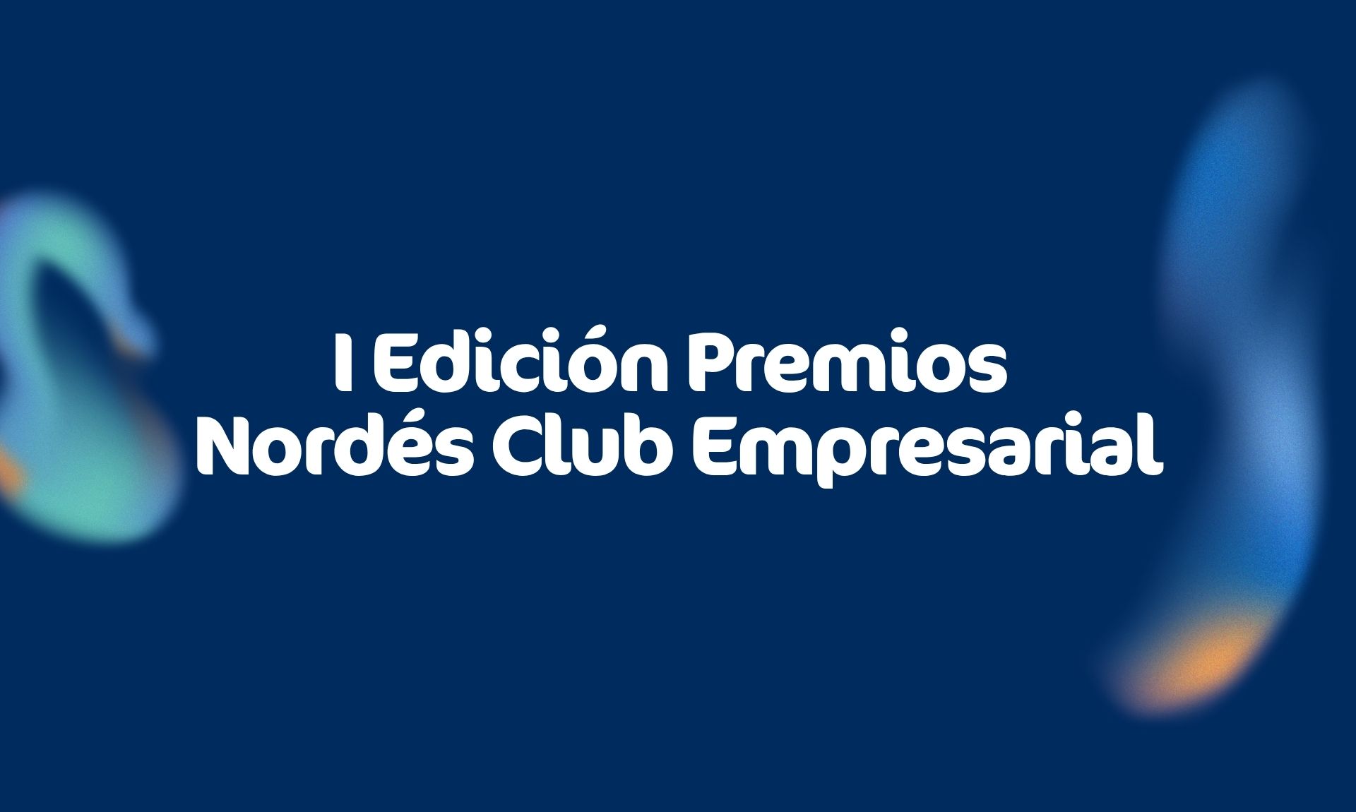 I Edición de los Premios Nordés Club Empresarial