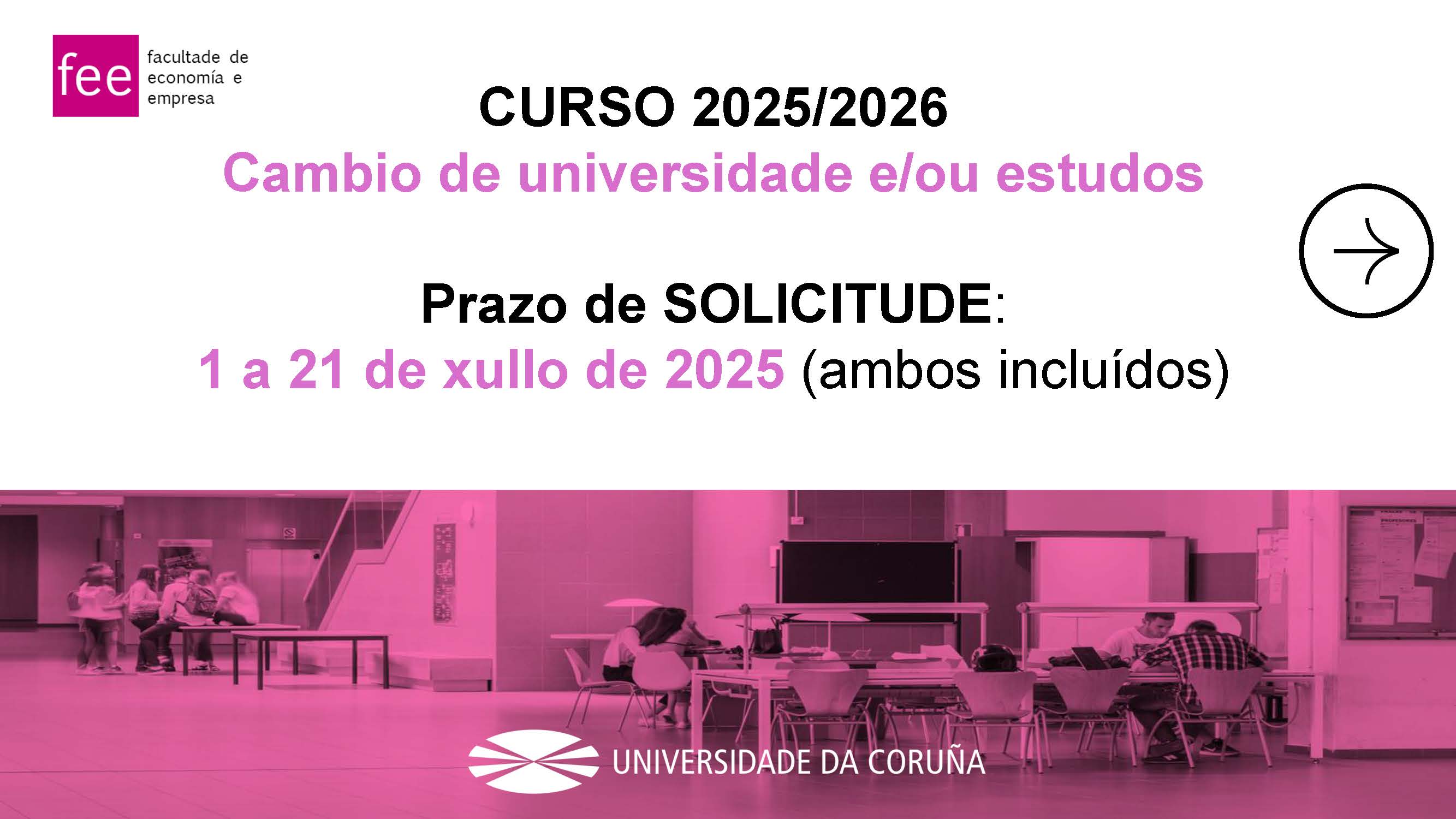 Plazo de solicitud de cambio de universidad y/o estudios hasta el 21de julio de 2025