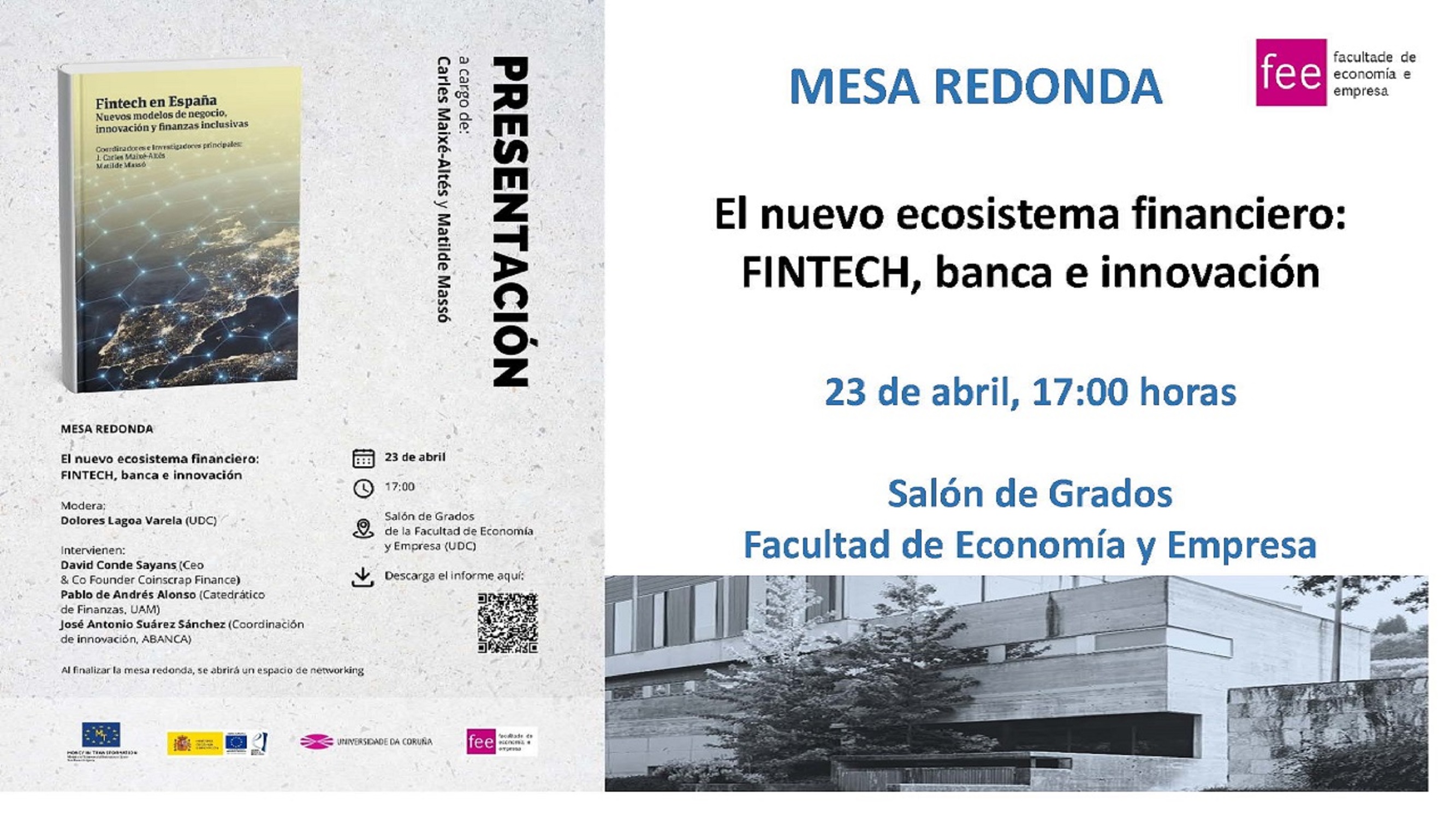 Mesa Redonda. O novo ecosistema financieiro: Fintech, banca e innovación, 23 abril, 17:00h