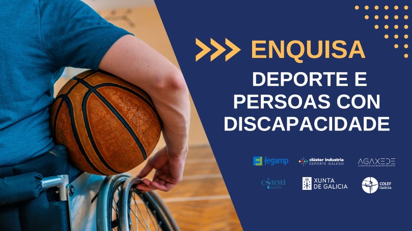 ENCUESTA SOBRE DEPORTE Y PERSONAS CON DISCAPACIDAD EN GALICIA