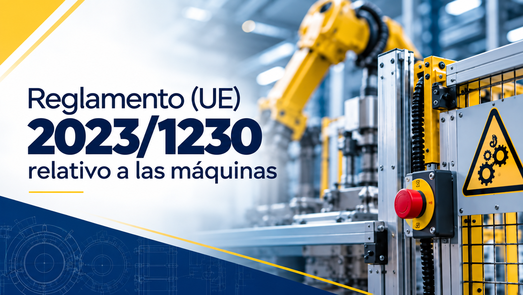 Curso Presencial sobre reglamento UE 2023/1230 relativo a las máquinas