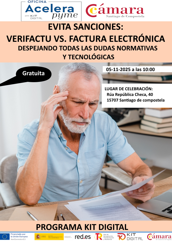 “EVITA SANCIONES: VERIFACTU VS. FACTURA ELECTRÓNICA - DESPEJANDO TODAS LAS DUDAS NORMATIVAS Y TECNOLÓGICAS. PROGRAMA KIT DIGITAL”,