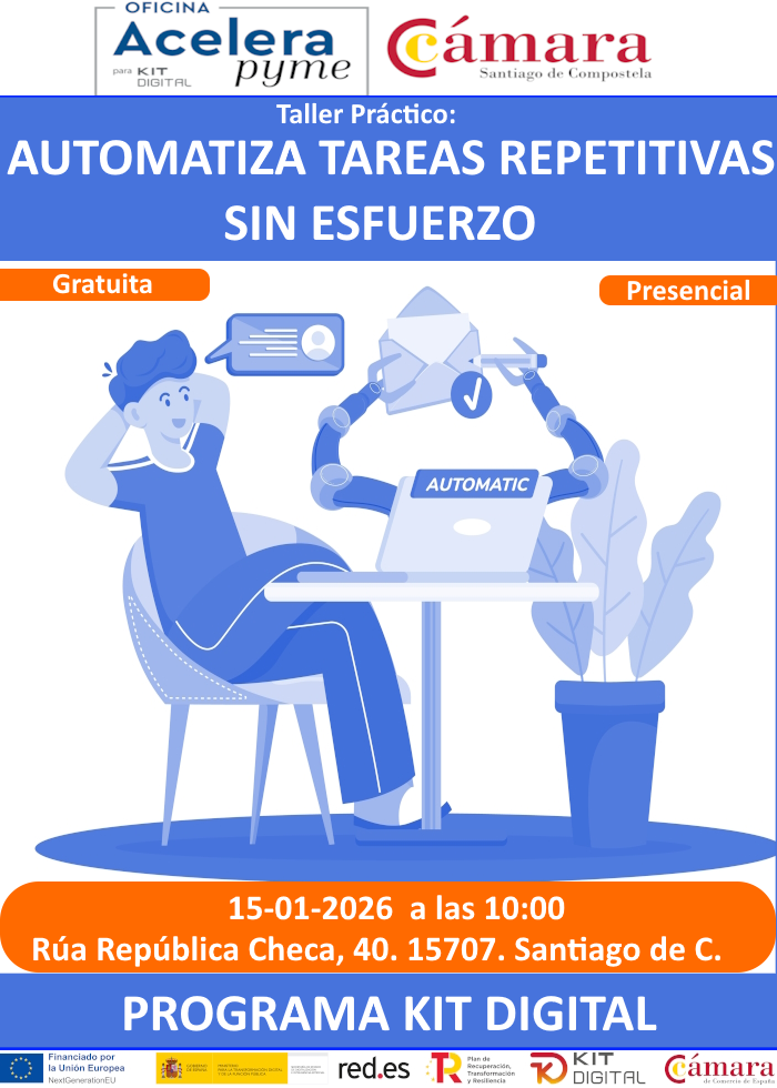 TALLER PRÁCTICO: AUTOMATIZA TAREAS REPETITIVAS SIN ESFUERZO. PROGRAMA KIT DIGITAL